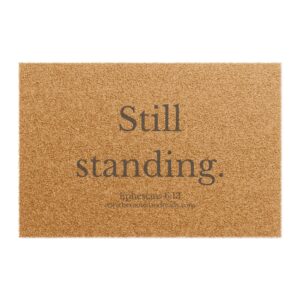 Still Standing - Christian Doormat | Rooted & Ready™ Faith Home Decor | Welcome Scripture Mat
