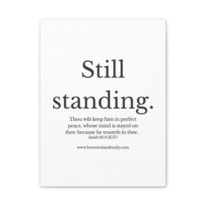 Still Standing Scripture Wall Art | Rooted & Ready™ Christian Print | Faith-Based Home Decor